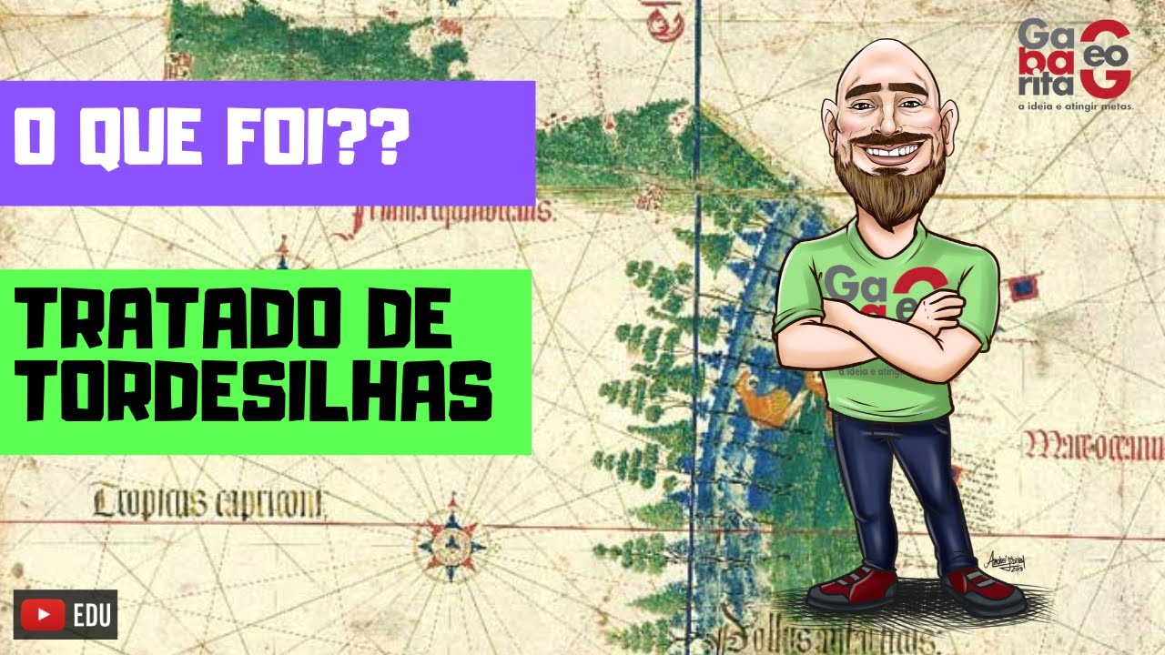 TRATADO DE TORDESILHAS | O QUE FOI? | HISTÓRIA