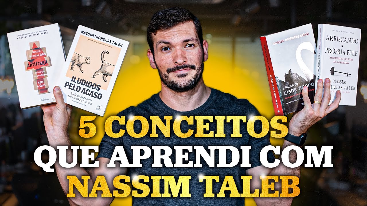 5 CONCEITOS DE NASSIM TALEB QUE VÃO TE AJUDAR NA HORA DE INVESTIR