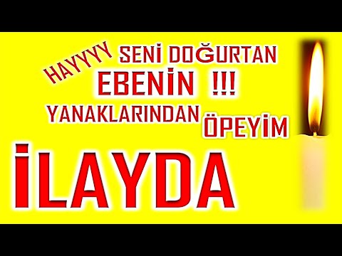 İyi ki Doğdun İlayda İsme Özel Komik Doğum Günü Şarkısı