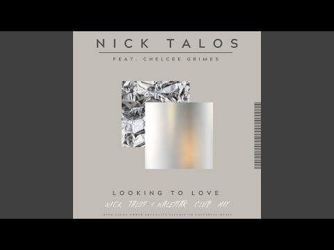 Looking To Love (Nick Talos & Nalestar Club Mix)