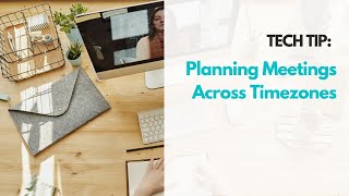 4 Tools I Use For Planning Meetings Across Timezones