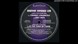 Bigfoot Futures Ltd ‎– Tommy Crunch 2 - EUKA 12004