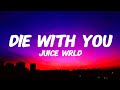 Juice WRLD DIE WITH YOU Lyrics