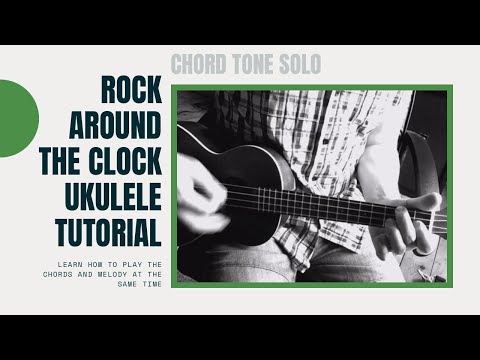 Ukulele Lesson Rock Around The Clock (Play Chords & Melody At The Same Time!)Tutorial