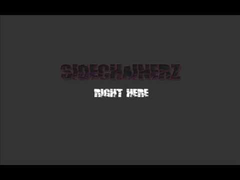 Sidechainerz - Right Here