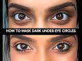 How to Mask Dark Under Eye Circles 