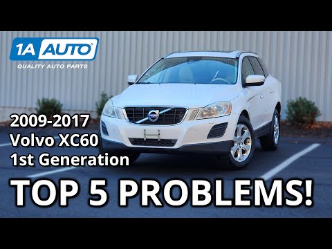 Top 5 Problems Volvo XC60 SUV 1st Generation 2009-2017