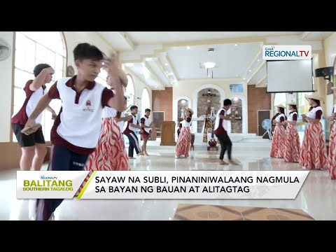 Balitang Southern Tagalog: Tradisyunala na sayaw na Subli, buhay na buhay pa rin