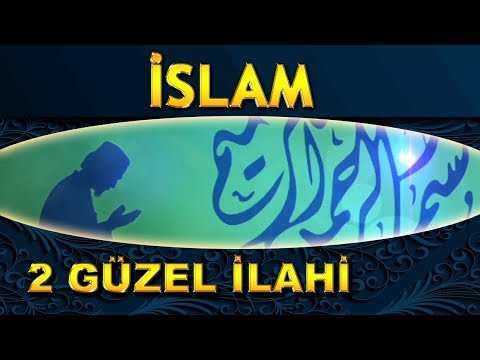 Nat-ı Şerif İLAHİSİ ve İslam İLAHİSİ - 2 GÜZEL İLAHİ