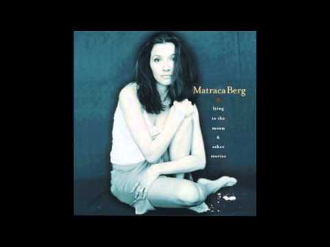 Matraca Berg - Lying to the Moon