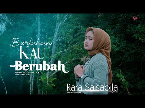 Rara Salsabila - Berlahan kau Berubah - Slowrock Terbaru (official music video)