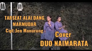 Download lagu Tarseat Alai Dang Marmudar || cover Duo Naimarata || Cipt.Jen Manurung mp3 Download lagu Tarseat Alai Dang Marmudar || cover Duo Naimarata || Cipt.Jen Manurung mp3