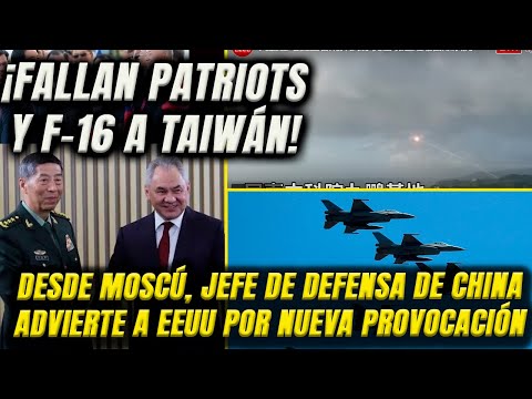 Patriots and F-16s fail Taiwan! From Moscow, China's defense chief issues warning to the US.