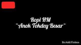 Download lagu Ropi HM - Anok Tokdey Besar~~ mp3 Download lagu Ropi HM - Anok Tokdey Besar~~ mp3