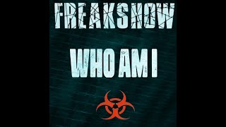 Freakshow - Who Am I (Official Video)