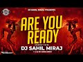 ARE YOU READY CIRCUIT MIX REMASTER TRANCE DJ SAHIL MIRAJ