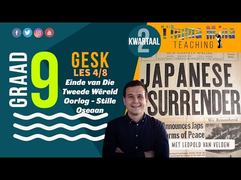 Gr 9 SW Geskiedenis | Kwartaal 2 Les 4 | Die Einde van die Tweede Wereld Oorlog Deel 2