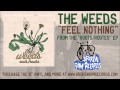 The Weeds - Feel Nothing