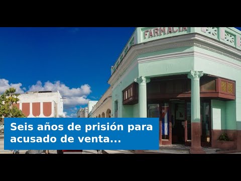 Seis años de prisión para acusado de venta ilegal de insumos médicos en Santa Clara