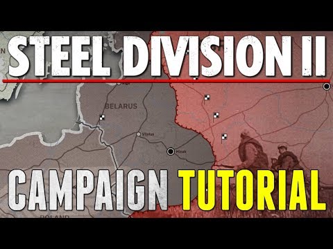 TUTORIAL 4 | How To Campaign - Steel Division 2 tutorial