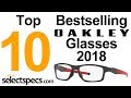 Top 10 Bestselling Oakley Glasses 2018 With Selectspecs Com