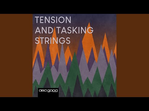 Tension and Tasking Strings