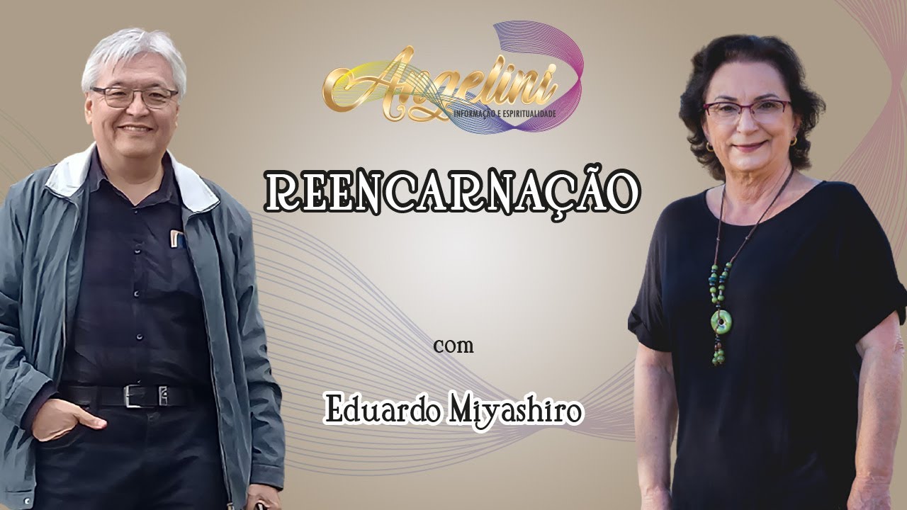 Reencarnação com Eduardo Miyashiro