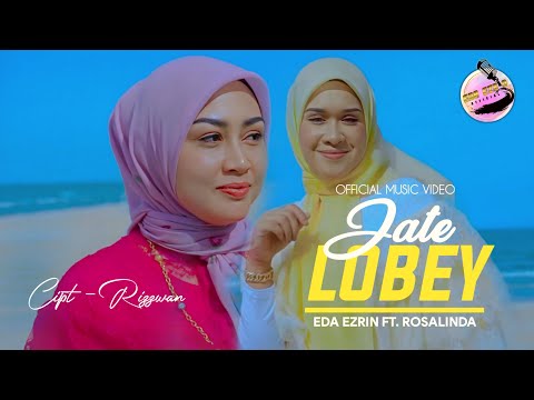 Jate lobey - Eda Ezrin ft. Rosalinda | Official Music Video