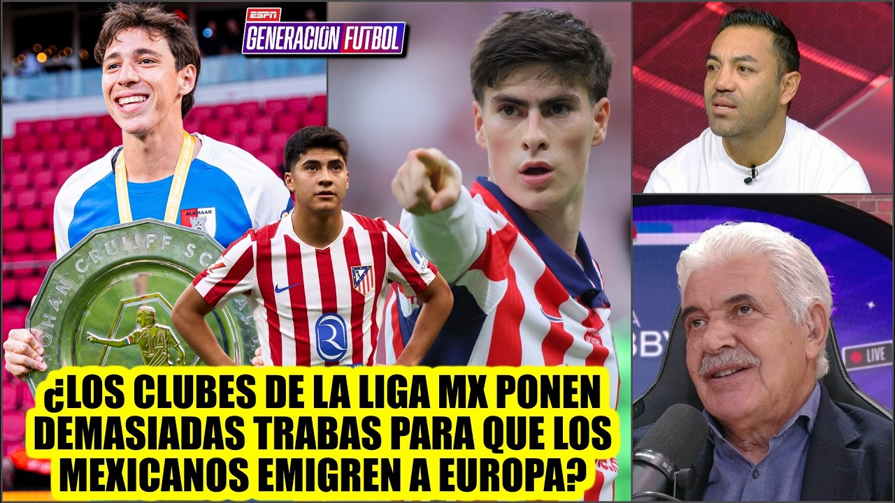 EL RETO del MEXICANO para llegar a EUROPA y lo DIFÍCIL de dar el salto desde LIGA MX | Generación F