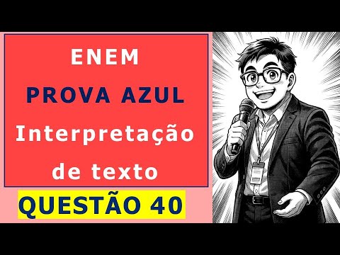QUESTÃO 40 - PROVA AZUL - ENEM 2024