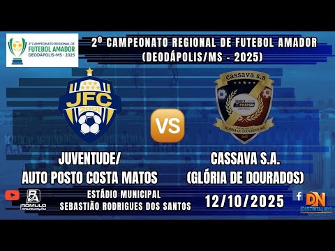 #1378 🏆 2º Campeonato Reg. Amador de Futebol / ⚽ JUVENTUDE/AUTO POSTO COSTA MATOS 🆚 CASSAVA S.A. ⚽