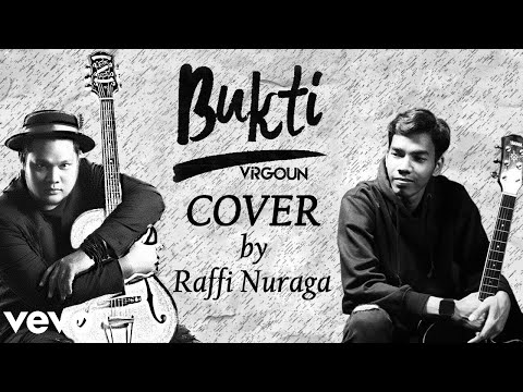 BUKTI - Virgoun Cover by Raffi Nuraga (acoustic Version Live + Lyric)