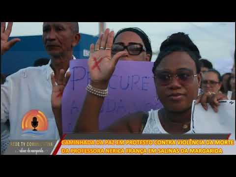 Caminhada da Paz em Salinas Da Margarida, uma ação em memória e homenagem a Nerica França