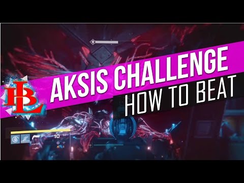 Destiny HOW TO Defeat AKSIS CHALLENGE Mode Heroic - WRATH OF THE MACHINE Challenge Mode