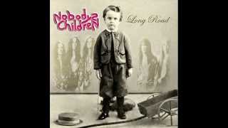 Nobodys Children - Why Don't You Cry