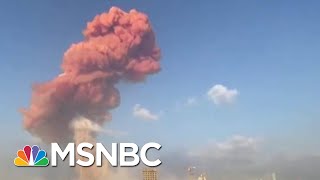 How The Beirut Explosion Exemplifies The Dangers Of Government Failure | All In | MSNBC