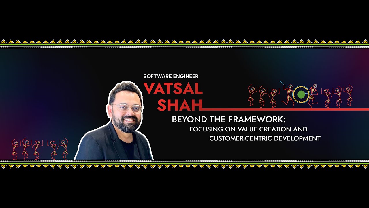 Beyond the Framework - Value Creation Development | Vatsal Shah | Laracon India 2025