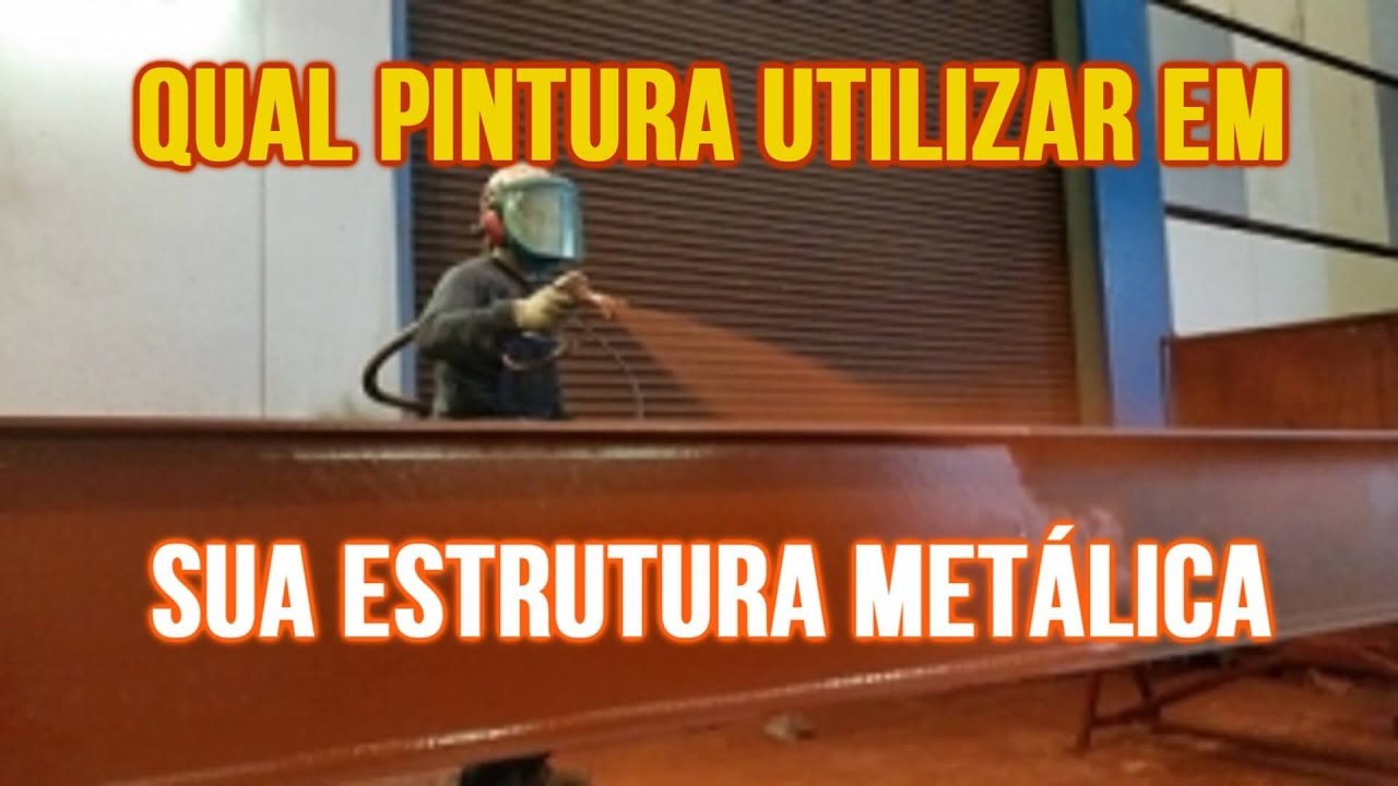 3 TIPOS DE PINTURAS PARA ESTRUTURAS METÁLICAS