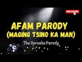 AFAM Parody - Maging Tsino Ka Man Karaoke Version