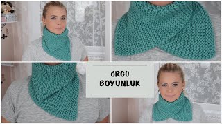 dümdüz örgü bir parçadan en kolay örgü boyunluk/en kolay örgü modelleri /Figen Ararat