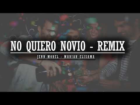 NO QUIERO NOVIO 2020 - ❌ - JENN MOREL Ft MARIAH ELISAMA