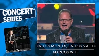 En los Montes en los Valles -  Marcos Witt - Concert Series