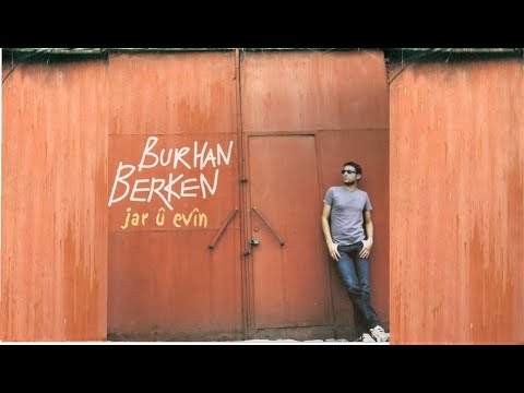 Burhan Berken  - Tew Veyviko | Jar û Evîn  2011 © Anadolu Müzik Yapım
