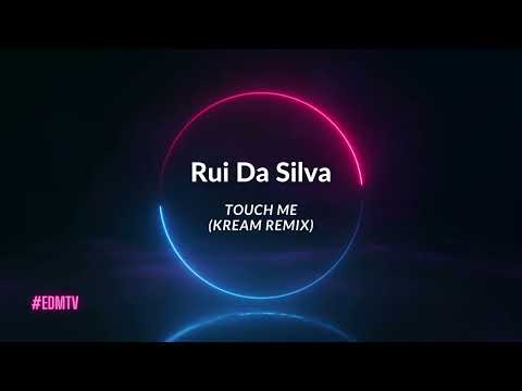 Rui Da Silva - Touch Me (KREAM Remix)
