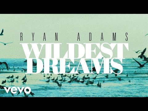 Ryan Adams - Wildest Dreams (from '1989') (Official Audio)