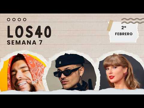 Los 40 [Semana 7] 2º Febrero 2026
