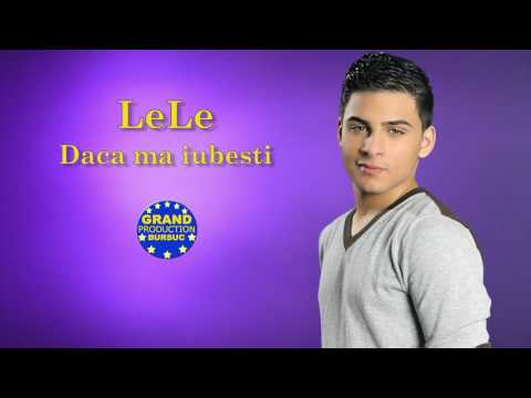 LeLe - Daca ma iubesti (Official Track)