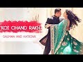 Koi Chand Rakh Rahat Fateh Ali Khan Video Song Salman Khan Katrina Kaif