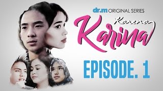 KARENA KARINA - Episode #1
