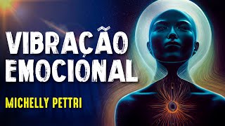 CONTROLE EMOCIONAL VIBRACIONAL "ESCALA HAWKINS" - MICHELLY PETTRI -  Paranormal Experience! - #139